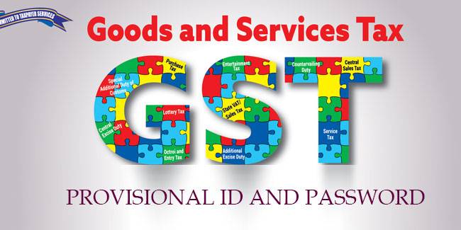 How to Get provisional ID and Password for Central Excise and Service Tax Taxpayers – Step by Step guide for GST Enrollment or Registration