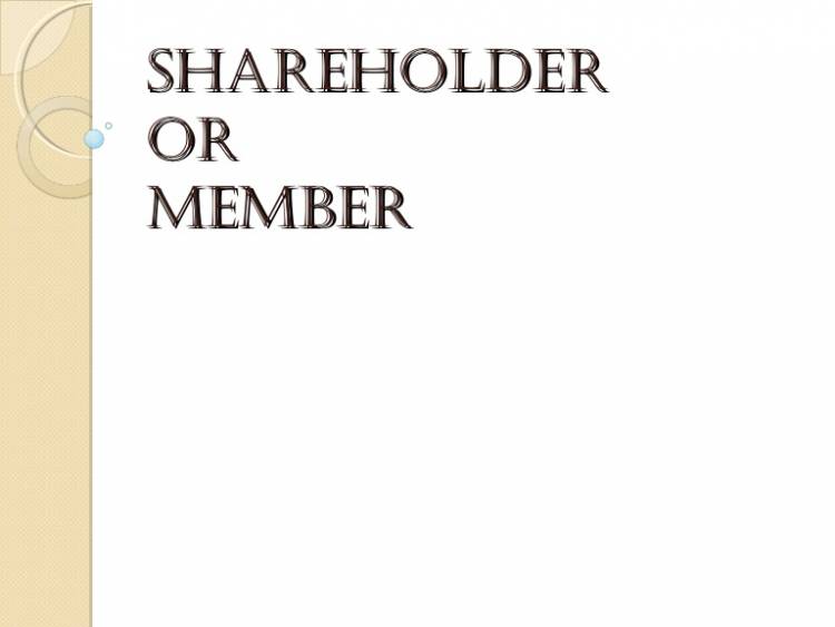 Can I become shareholder or Member in the Company?