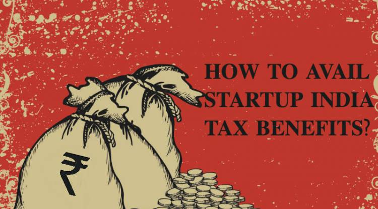 How to Avail Tax Benefits Under Startup India Scheme
