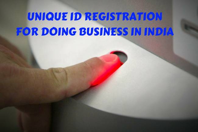 UNIQUE ID REGISTRATION FOR DOING BUSINESS IN INDIA