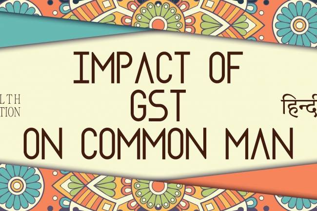GST Impact on Common Man